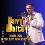 Barry White Tribute Show by Tony Davis