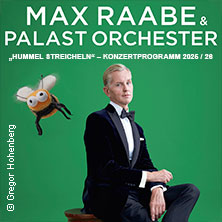 Max Raabe & Palast Orchester - Hummel streicheln 22.09.2026 Neckar Forum