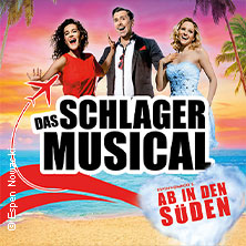 Das Schlager Musical - Ab in den Süden 12.01.2027 Stadthalle Göppingen