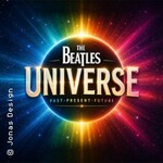 The Beatles Universe - Past - Present - Future