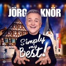 Jörg Knör - Simply my Best! 16.10.2026 Sillerhalle Hattenhofen