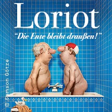 Loriot - Die Ente bleibt draußen! 19.09.2027 Neckar Forum