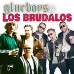 Glueboys & Los Brudalos